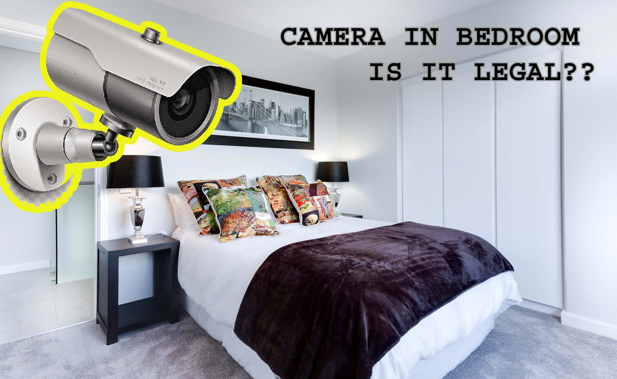 is-it-legal-to-put-cameras-in-bedrooms-camerajar-official